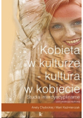 Kobieta w kulturze - kultura w kobiecie