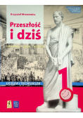 Przeszłość i dziś Podręcznik do języka polskiego 1 dla liceum i technikum literatura-język-kultura