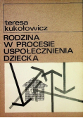 Rodzina w procesie uspołecznienia dziecka