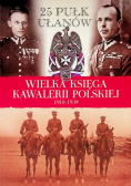Wielka księga kawalerii polskiej Tom 28 25 pułk ułanów