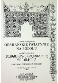 Ormiańskie świątynie na Podolu