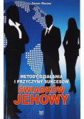 Metody działania i przyczyny sukcesów Świadków Jehowy