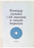Prowincje rzymskie i ich znaczenie w ramach Imperium
