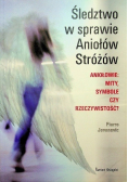 Śledztwo w sprawie Aniołów Stróżów