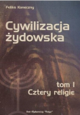 Cywilizacja żydowska Tom 1 Cztery religie