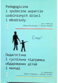 Pedagogiczne i społeczne wsparcie uzdolnionych dzieci i młodzieży 2