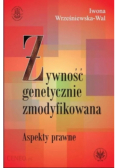 Żywność genetycznie zmodyfikowan  Aspekty prawne