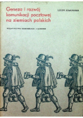 Geneza i rozwój komunikacji pocztowej na ziemiach polskich z mapami