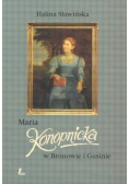 Maria Konopnicka w Bronowie i Gusinie