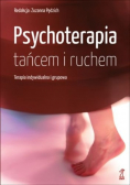 Psychoterapia Tańcem i Ruchem teoria i praktyka w terapii grupowej