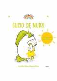 Gucio się nudzi