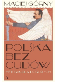 Polska bez cudów Historia dla dorosłych