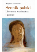 Sennik polski Literatura wyobraźnia i pamięć