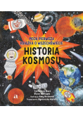 Historia kosmosu Moja pierwsza książka o wszechświecie