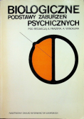 Biologiczne podstawy zaburzeń psychicznych