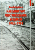 Nazewnictwo ulic Wrocławia w latach 1945 - 1994
