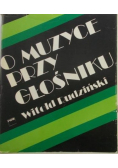 O Muzyce przy głośniku