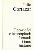 Opowieści o kronopiach i famach i inne historie