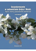 Gospodarowanie  w sadownictwie Grójca  i Warki Część 1