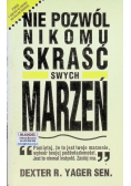 Nie pozwól nikomu skraść swych marzeń