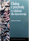 Dialog z przyrodą w edukacji dla ekorozwoju