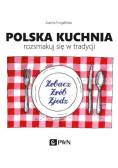 Polska kuchnia rozsmakuj się w tradycji