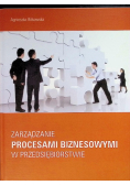 Zarządzanie procesami biznesowymi w przedsiębiorstwie