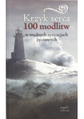 Krzyk serca 100 modlitw