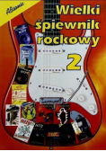 Wielki śpiewnik rockowy Tom 2