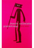 Powrót człowieka pierwotnego