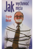 Jak wychować męża