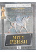 Mity i ludzkość Władca nieba Mity Persji