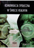 Komunikacja społeczna w świecie realnym