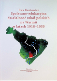 Społeczno - edukacyjna działalność szkół polskich na Warmii w latach 1918 – 1939