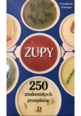 Zupy  250 znakomitych przepisów