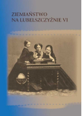 Ziemiaństwo na Lubelszczyźnie Tom 6