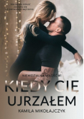 Kiedy cię ujrzałem
