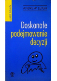Doskonałe podejmowanie decyzji