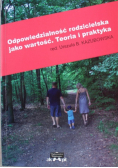 Odpowiedzialność rodzicielka jako wartość. Teoria i praktyka