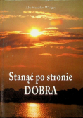 Stanąć po stronie Dobra
