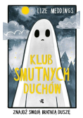 Klub Smutnych Duchów Znajdź swoją bratnią duszę