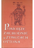 Pomorze Zachodnie w żywotach Ottona