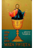 Czym jest dla mnie Msza święta?