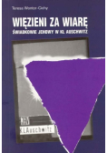 Więzieni za wiarę Świadkowie Jehowy w KL Auschwitz