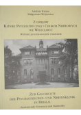 Z dziejów Kliniki Psychiatrycznej i Chorób Nerwowych we Wrocławiu
