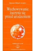 Wychowanie zaczyna się przed urodzeniem