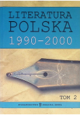 Literatura Polska 1990-2000 Tom 2