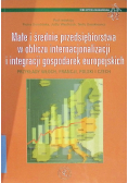 Małe i średnie przedsiębiorstwa w obliczu internacjonalizacji i integracji gospodarek europejskich