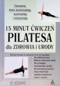 15 minut ćwiczeń pilatesa dla zdrowia i urody