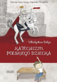 Kto Ty jesteś? - Polak mały Katechizm polskiego dziecka
